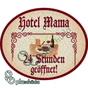 Hotel Mama - 24 Stunden geöffnet!